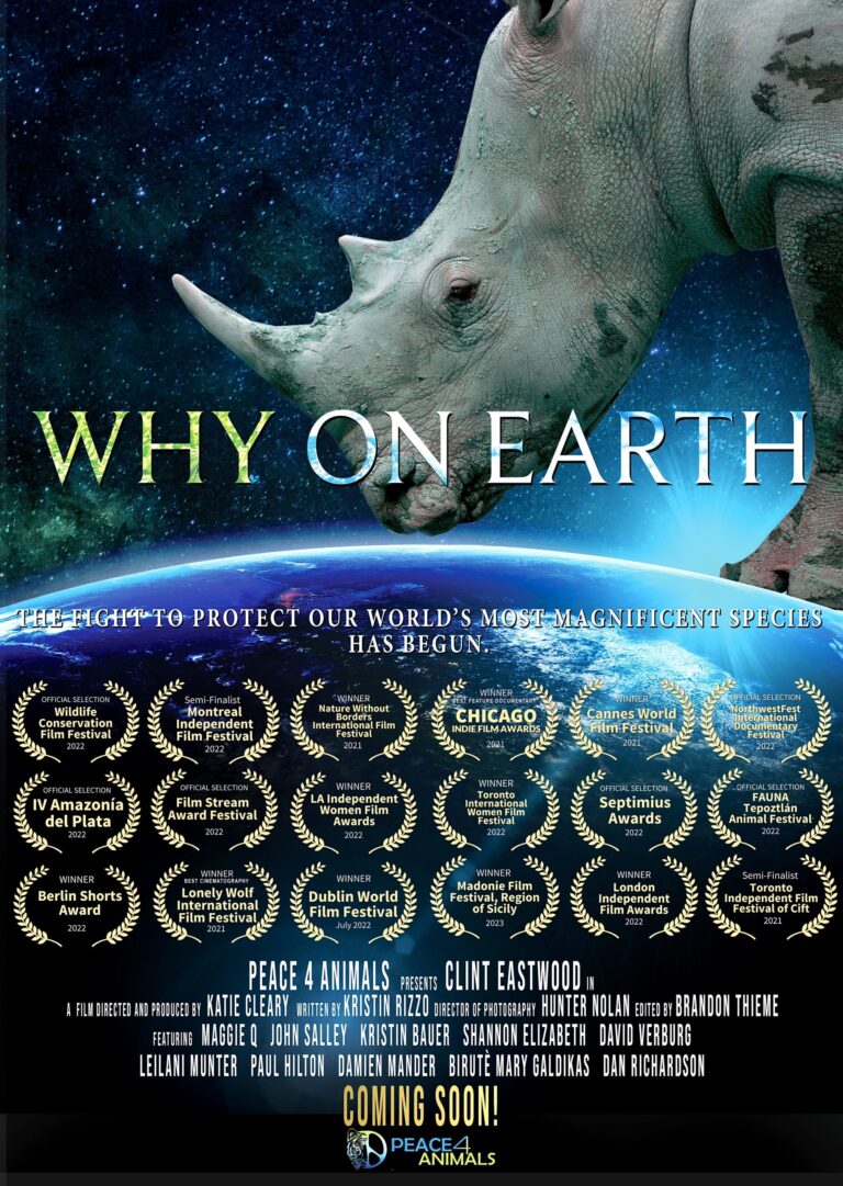 Peace 4 Animals’ Powerful New Documentary, Why On Earth, Is Set To Be Released On August 16th In The United States & Canada